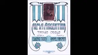 ALMA ARGENTINA - TANGO CRIOLLO - RAFAEL FRACASSI & EUGENIO TROISI - 1907