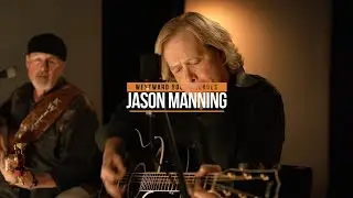 Westward Bound Heroes - Jason Manning (Recorded LIVE at Middlin&rsquo; Creative Studios)
