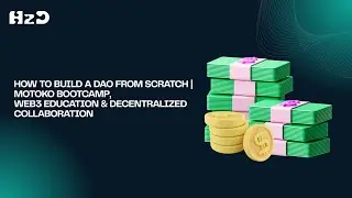 How to Build a DAO from Scratch | Motoko Bootcamp, Web3 Education & Decentralized Collaboration