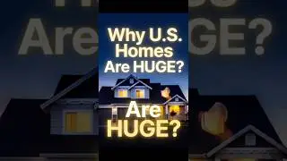 Why American Houses Are Big