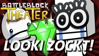 Looki Zockt! - BattleBlock Theater