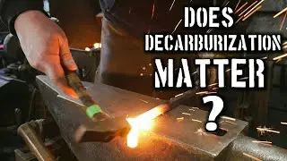 Does Decarburization Matter? (#blacksmithquestionoftheday S1EP10)