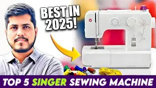 Top 5 Best Singer Sewing Machine In India 2025 | Sewing Machine Prices | Singer Sewing Machine 2025