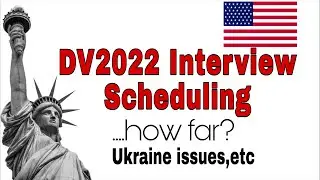 DV2022 Interview Scheduling..Other issues of concern