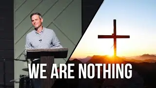 Without Love We Are Nothing (Granger Smith Sermon)
