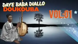 #Daye baba Diallo DOUKOUBA VOL : 01