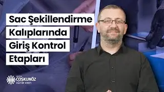 Sac Şekillendirme Kalıplarında Giriş Kontrol Etapları