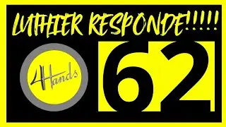 LUTHIER RESPONDE #62