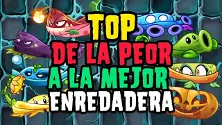 Top 8 de LA PEOR a LA MEJOR ENREDADERA en Plants Vs Zombies 2| Steven Plants