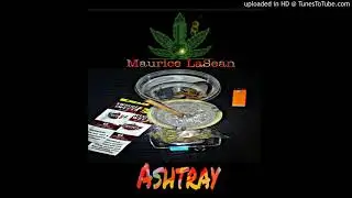 Maurice LaSean- Ashtray