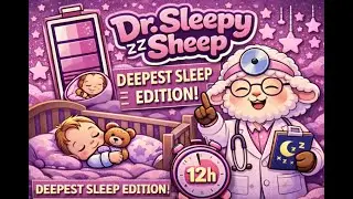 Perfect Deep Dream Sleep Cocoon (12 Hours) | Dr. Sleepy Sheep &ndash; DSE Vol.11