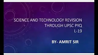 L-19|P-3 | APPLIED SCIENCE |SCIENCE & TECHNOLOGY | COMPLETE REVISION OF TECHNOLOGY THROUGH UPSC PYQs