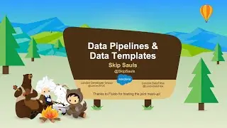 Data Pipelines & Data Templates - London DataTribe and Developer May 2022 Joint Meet