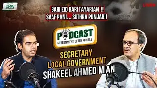 Special Podcast with Secretary Local Government Punjab