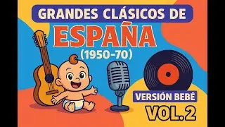 🕰️ Clásicos de España Vol. 2