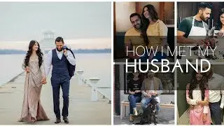 HOW I MET MY HUSBAND | Maryam Shah
