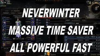 NEVERWINTER Skip the GRIND Make your ALT ALL POWERFUL FAST