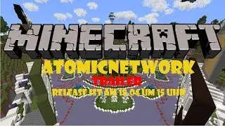 AtomicNetwork 1.7.5|Release am 18.04 um 15 Uhr ★ Trailer