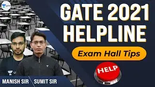 GATE 2021 Helpline | GATE 2021 Exam Hall Tips | Manish Rajput, Sumit Prajapati