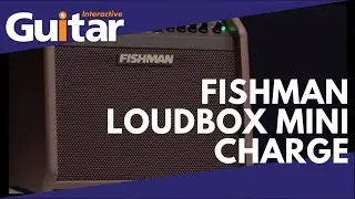 Fishman Loudbox Mini Charge | Review