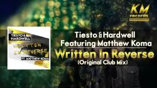 Hardwell & Ti&euml;sto Feat. Matthew Koma - Written In reverse (Club Mix)