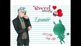 Let's Play Sweet Amoris Episode 33 Part 3 Lysander