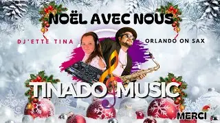 NOEL AVEC NOUS - ORLANDO ON SAX FT DJ'ETTE TINA