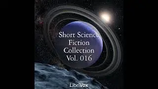 Short Science Fiction Collection 016 - Various Contributors