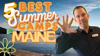 5 Best Summer Camps in MAINE