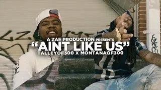 Talley Of  300 x Montana Of 300 - Ain't Like Us (Official Music Video) Shot By @AZaeProduction