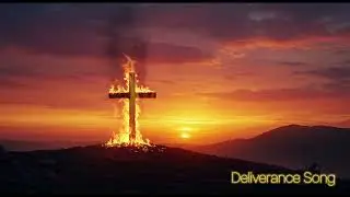 Deliverance song