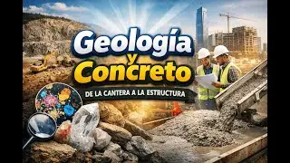 Canteras, litología y concreto: lo que sostiene nuestras obras