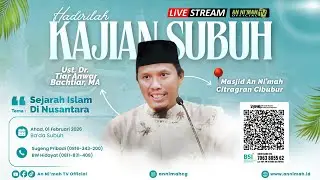 Sejarah Islam Di Nusantara | Ust. Dr. Tiar Anwar Bachtiar, MA | Kajian Subuh