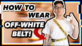 How To Wear Your Off-White Belt! (PART 2!)