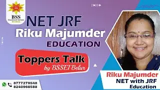 Riku Majumder Net Dec 2021(Sub: Education) I Toppers Talk for net Aspirants | Bssei