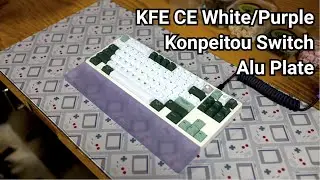 KFE CE w/ ThicThock Konpeitou switches on Aluminum plate Typing Sound