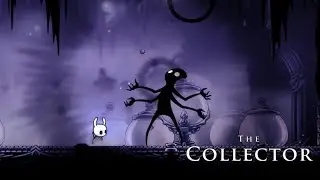 Hollow Knight, The Collector