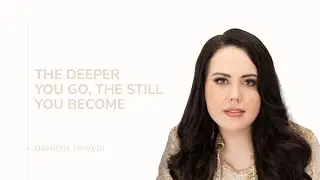 The Deeper You Go, The Still You Become | Dahryn Trivedi