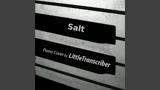 Salt (Piano Version)