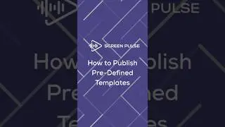 How to Publish Predefined Templates | Screen Pulse