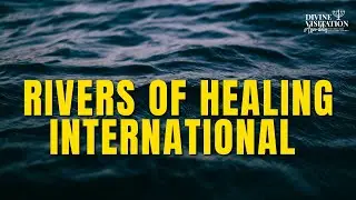 Rivers of Healing International