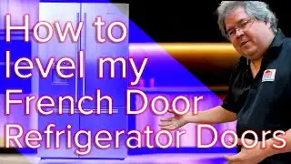 How to level my French door Refrigerator Doors