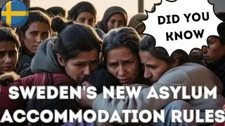 Sweden's New Asylum Accommodation Rules | Key Changes & What You Need to Know