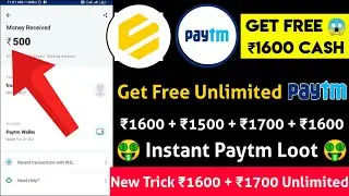 Get Free ₹1600 + ₹1700 + ₹1500 Instant Paytm Cash Unlimited Times Loot 😱😱 Make Money Online 2021 App