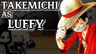 •Tokyo Revengers react to// Takemichi as Luffy• Chapter spoiler 1043