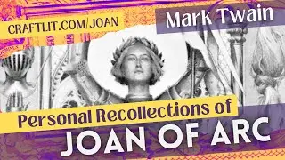 602 - Book Three - Chapters 1-3 of Personal Recollections of Joan of Arc