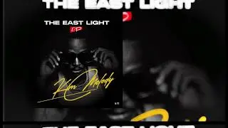 04.Ni SO By Kim Melody (Official audio to the East Light Ep🌅)Prod by godfather mix