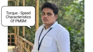Torque - Speed Characteristics Of Permanent Magnet Synchronous Motor (PMSM)