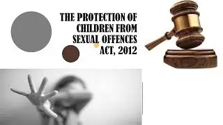 The Prevention of Children from Sexual Offences Act, 2012