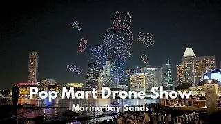 POP MART Drone Show at Marina Bay Sands, 22 August 2025 | 4K